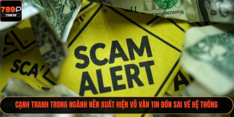 Cạnh tranh trong ngành nên xuất hiện vô vàn tin đồn sai về hệ thống