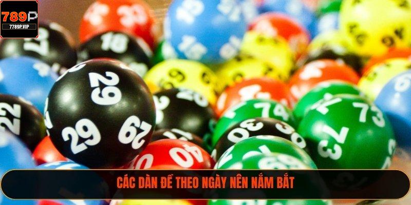 Các dàn đề theo ngày nên nắm bắt