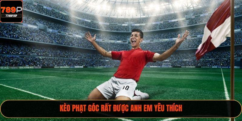 Kèo Phạt Góc - Chia Sẻ Kinh Nghiệm Đặt Cược Năm 2025 2 Kèo phạt góc rất được anh em yêu thích