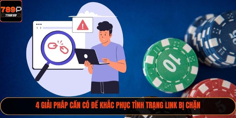 Link Truy Cập 789P - 4 Cách Vào Nền Tảng Chính Xác Nhất 2 4 giải pháp cần có để khắc phục tình trạng link bị chặn