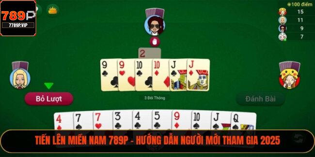 Tiến Lên Miền Nam 789P